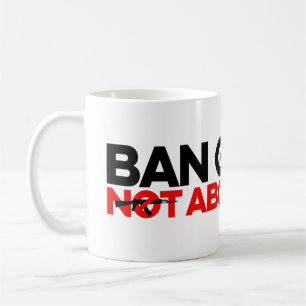 Verbote Waffen nicht Abtreibung Kaffeetasse