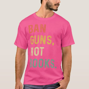Verbotene Waffen, keine Bücher lesen Unerlaubte Bü T-Shirt