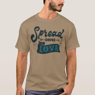 VERBREITE ETWAS LIEBE Freund T-Shirt