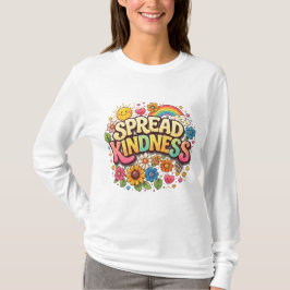 Verbreite Freundlichkeit – Süßer floraler Regenbog T-Shirt