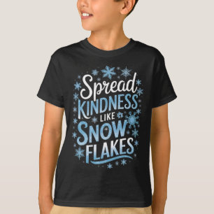 Verbreite Freundlichkeit wie Schneeflocken Lehrer T-Shirt