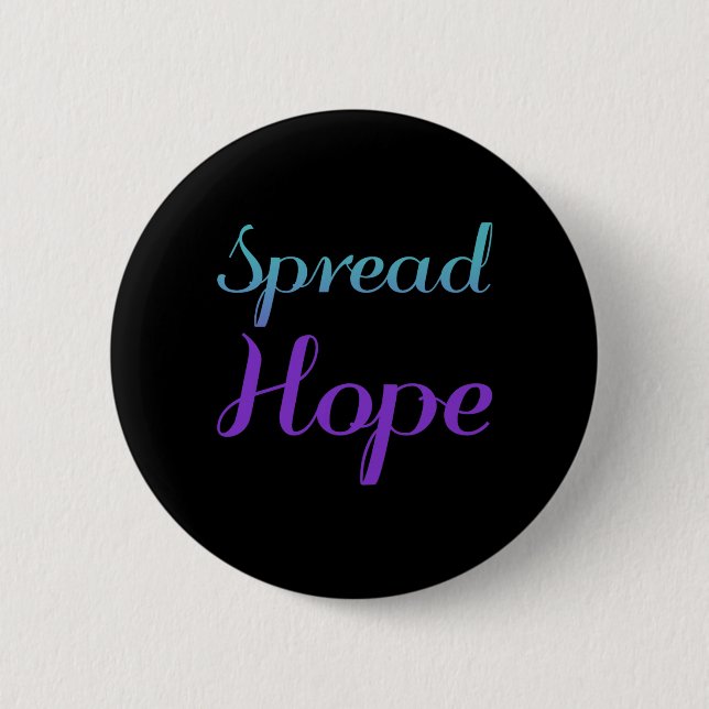 Verbreite Hoffnung Selbstmordpräventionsbewusstsei Button (Vorderseite)