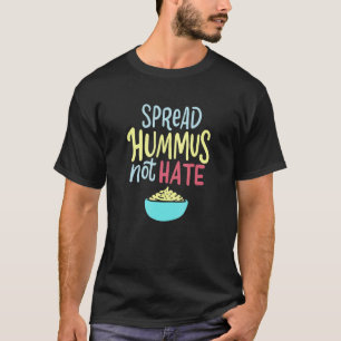 Verbreite Hummus Nicht Hass Vegan Vegetarisch T-Shirt