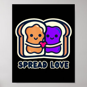 Verbreite Liebe Erdnussbutter Und Gelee Valentins Poster
