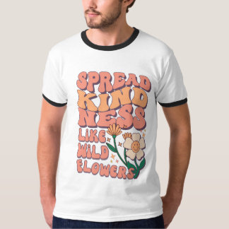 VERBREITE NETTE IDEEN WIE WILDBLUMEN T-Shirt