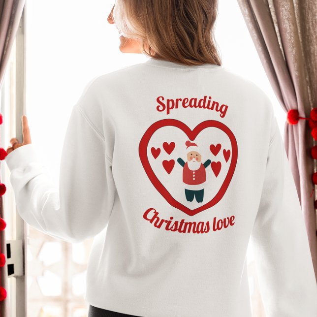 Verbreitung von Weihnachten Liebe Sweatshirt T-Shirt (Von Creator hochgeladen)