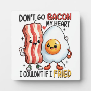 Verbrennt mein Herz nicht mit Bacon Fotoplatte