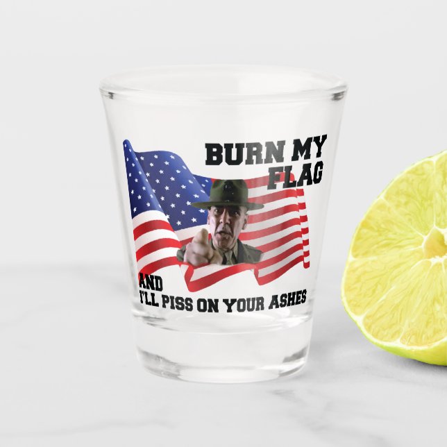 Verbringe nicht meine Flagge Schnapsglas (Vorderseite)
