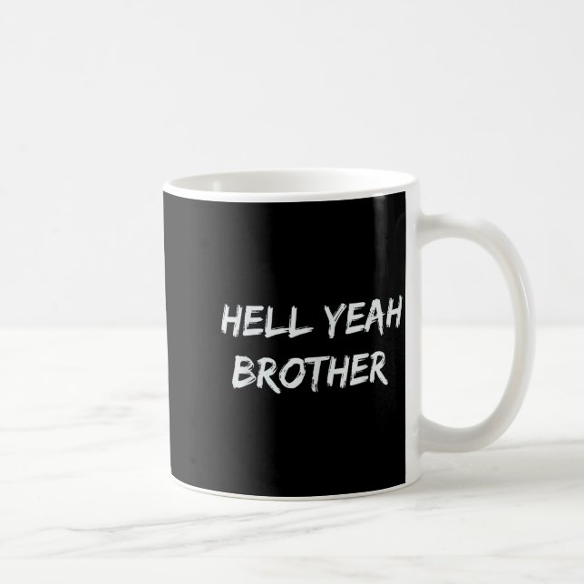 Verdammt ja Bruder Lustiger Spruch  Kaffeetasse (Rechts)