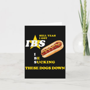 Verdammt Ja Ich Habe Ibs Hot Dog Lustige Weiners H Karte