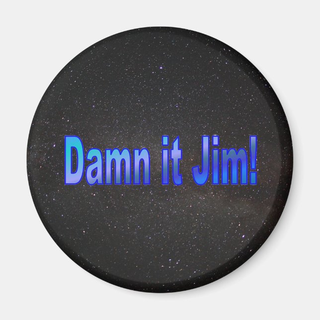 Verdammt Jim! 1 Magnet (Vorne)