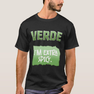 Verde I'm Extra scharfe Packet Taco Sauce Hallow T-Shirt