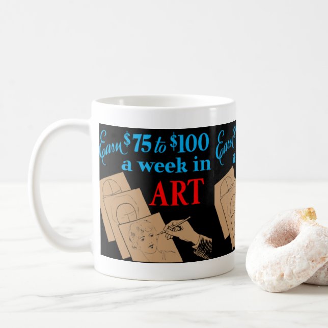 "Verdienen Sie $75 bis $100 pro Woche in Kunst" Re Kaffeetasse (Mit Donut)