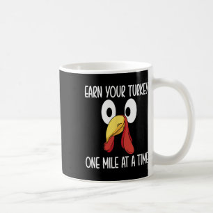 Verdienen Sie Ihren Truthahn einen Kilometer nach Kaffeetasse