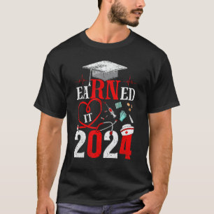 Verdient 2024 Für Krankenpfleger Abschluss Oder RN T-Shirt