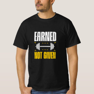 Verdient nicht angegeben - Hardcore-Fitness-Anweis T-Shirt