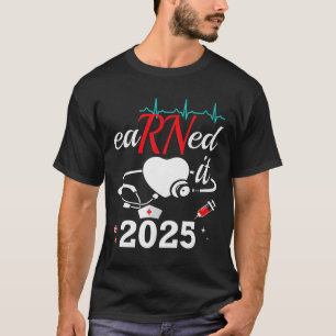 verdiente es Krankenschwester Abschluss 2025 Nursi T-Shirt
