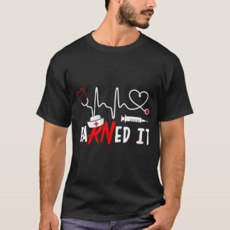 verdiente IT RN Nurse Week Wertung Abschluss Nu T-Shirt