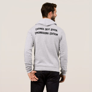 Verdientes, nicht Geschenktes Ingenieur-Edition Zi Hoodie