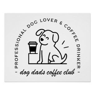 Verein der Hundebesitzer und Kaffee liebenden Väte Poster