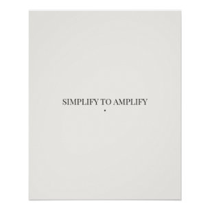 Vereinfachen um zu verstärken Minimalistisches Pos Poster