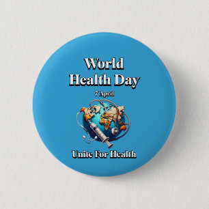 Vereinigung für Gesundheit. Weltgesundheitstag. T- Button