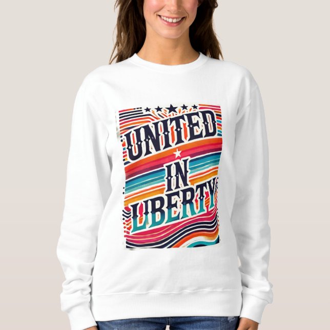 Vereint in Freiheit Sweatshirt (Vorderseite)