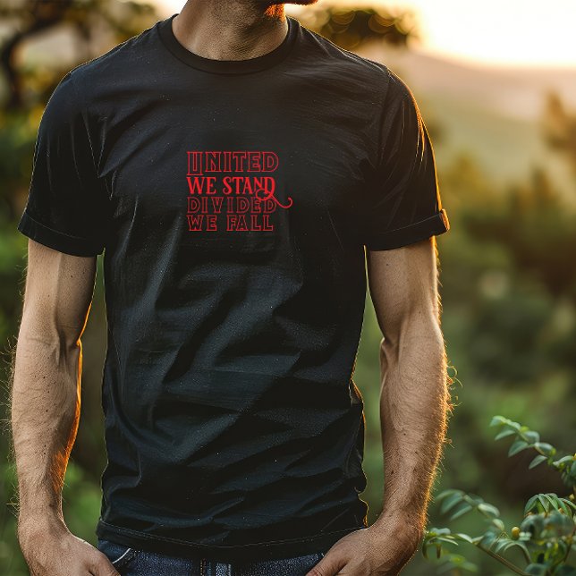 Vereint stehen wir für rotes motivierend Sprichwor T-Shirt (Von Creator hochgeladen)