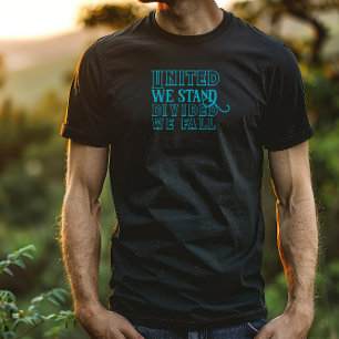 Vereint stehen wir für türkisfarbenes Sprichwort T T-Shirt