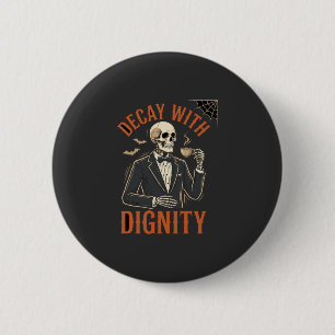 Verfall mit Würde Vintage-Skelett Kaffee Halloween Button