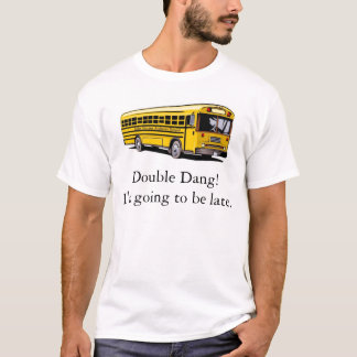 Verfehlte den Bus T-Shirt