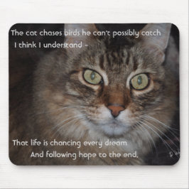 Verfolge deine Träume weiter - Katze Mousepad