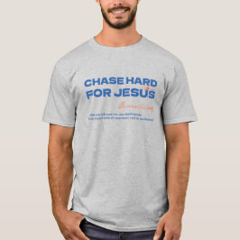 Verfolge Jesus hart Jeremia 29,13 Christlich T-Shirt