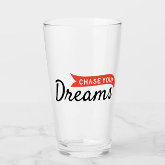 Verfolgen Sie Ihre Träume Glas