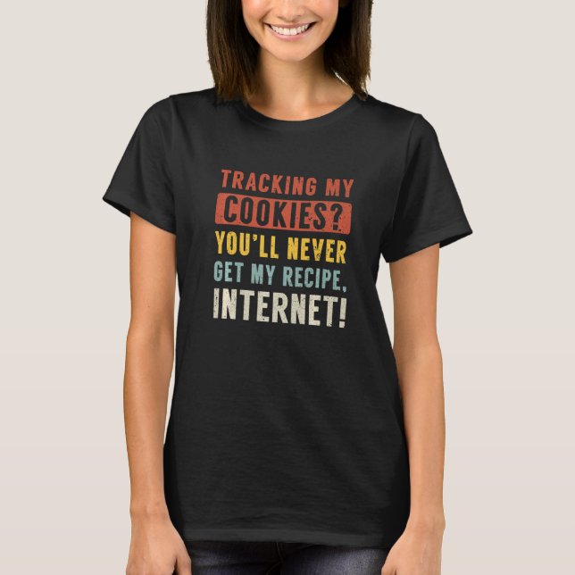 Verfolgung meiner Internet-Cookies Old Technology  T-Shirt (Vorderseite)