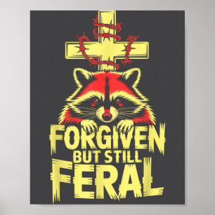 Vergeben, aber immer noch wildes Waschbär-Christen Poster