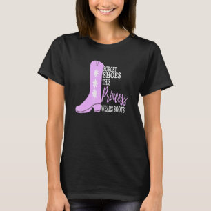 Vergessen Schuhe diese Prinzessin trägt Stiefel Co T-Shirt