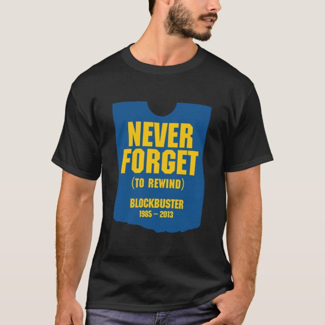 Vergessen Sie Blockbuster nie T-Shirt (Vorderseite)