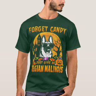 Vergessen Sie Candy einfach geben Sie mir belgisch T-Shirt
