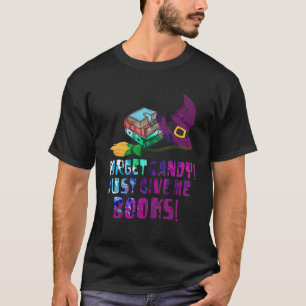 Vergessen Sie Candy Gib mir Bücher Halloween Nerd T-Shirt