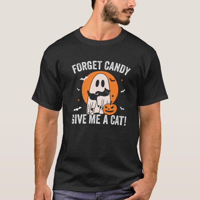 Vergessen Sie Candy Gib mir eine Katze Funny Black T-Shirt (Vorderseite)