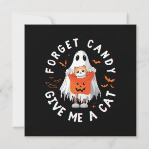 Vergessen Sie Candy Give Me Cat Funny Boo Ghost Ha Einladung