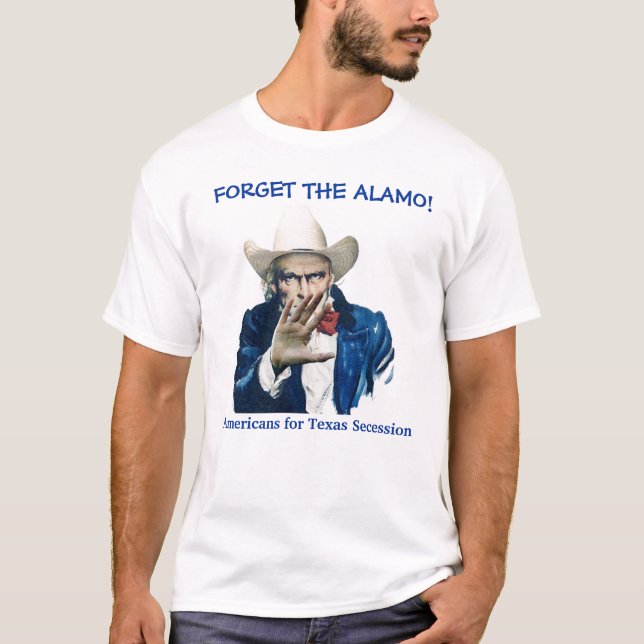 VERGESSEN SIE DAS ALAMO! T-Shirt (Vorderseite)