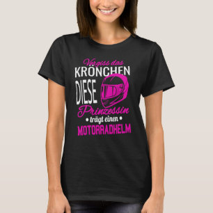 Vergessen Sie das Crown I Princess Motorrad Helm B T-Shirt