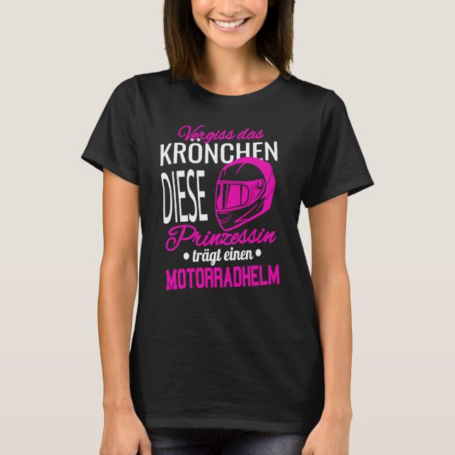 Vergessen Sie das Crown I Princess Motorrad Helm B T-Shirt (Vorderseite)