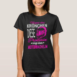 Vergessen Sie das Crown I Princess Motorrad Helm B T-Shirt