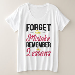 Vergessen Sie den Fehler Denken Sie an die Lektion Große Größe T-Shirt