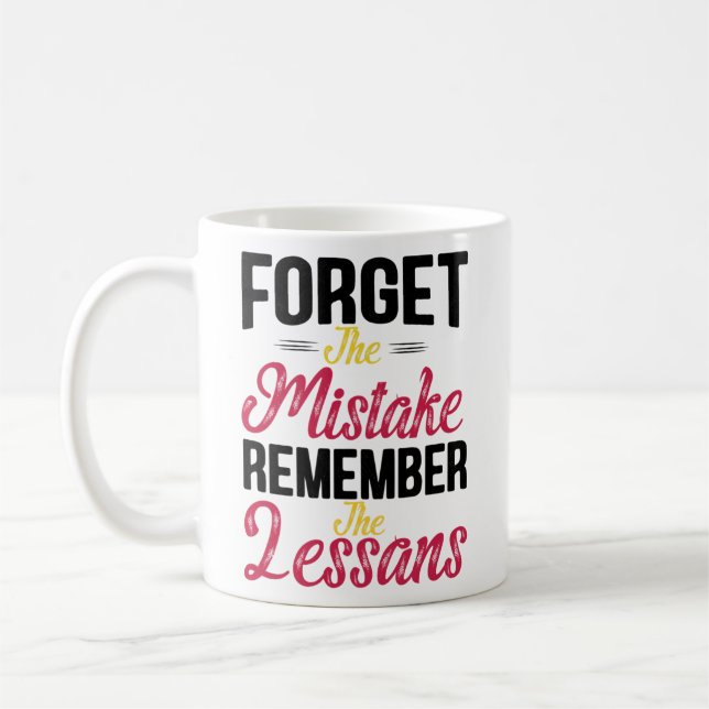 Vergessen Sie den Fehler Denken Sie an die Lektion Kaffeetasse (Links)