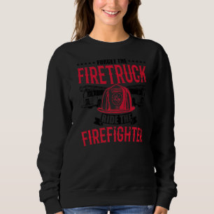 Vergessen Sie den Feuerwehrwagenfahrten der Feuerw Sweatshirt