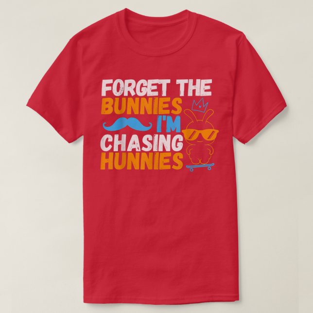 Vergessen Sie die Bunnies, die ich auf der Jagd na T-Shirt (Design vorne)